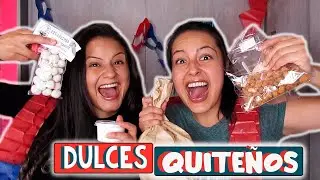 PROBANDO DULCES QUITEÑOS