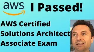 I passed my AWS Certified Solutions Architect Associate Exam!