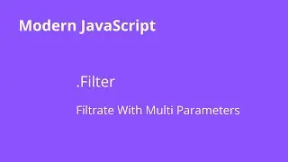 JavaScript Array Filter  [شرح جافا سكريبت]