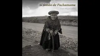 Al fondo de Pachamama