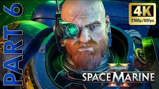 Warhammer 40K Space Marine 2 - Part 6 - 4K #spacemarine2 #warhammer40k