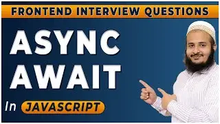 Async/Await in JavaScript | Javascript Interview Question | Frontend Interview Series | Hindi | 2024