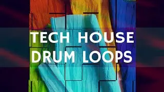 Drum Loops Collection - Tech House Drum Loops