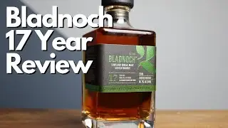 Bladnoch 17 Year Review