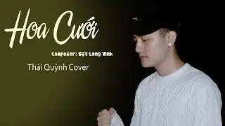 Hoa Cưới - Đạt Long Vinh // Thái Quỳnh Cover |  Rồi Người Rời Bước Thật Mau Mặc Vào Tà Áo Nàng Dâu