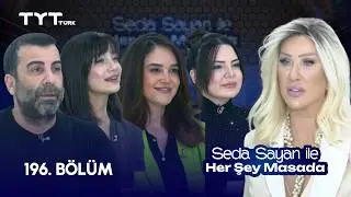 Everything on the Table with Seda Sayan | Episode 196 • Emre Karayel, Gizem Demirci, Tuba İşeri, ...