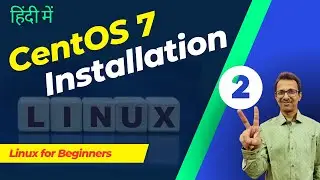 3-CentOS 7 Installation-2 | Linux Course | Linux Tutorial | Linux Commands | Linux for Beginners