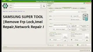 Samsung Super Tool | Remove Frp Lock,Imei Repair,Network Repair