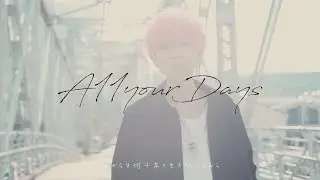 A11yourDays「Hello, my future 」Official Music Video