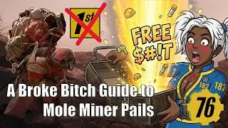FO76 | Mole Miner Pails for the Broke & Professional - Easy 2-minute Tip (No Fallout 1st)