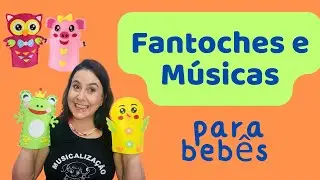 FANTOCHES e MÚSICA para bebês e crianças pequenas