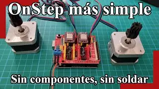 Como armar un OnStep, más simple y sin soldar