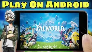 How To Download Palworld In Mobile | How To Play Palworld In Mobile