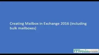 4a-Creating Exchange Server 2016 Mailboxes (Including Bulk Creation)