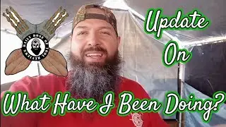 Update With What I Have Been Doing