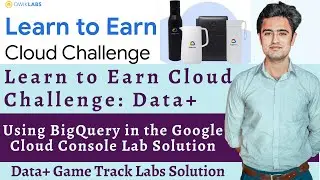 Using BigQuery In The Google Cloud Console Solution | Using BigQuery In The Google Cloud Qwiklabs