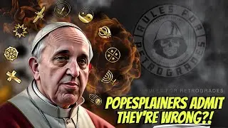 Popesplainers Admit Defeat?!
