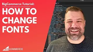 How to Change Fonts in BigCommerce