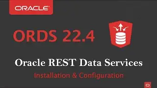 How to install ORDS 22.4 || Oracle REST Data Services 22.4 Installation and Configuration Guide