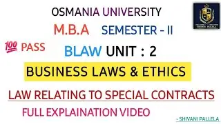 BUSINESS LAW & ETHICS || B.L.E || MBA || SEM - 2 || UNIT : 2 EXPLAINATION VIDEO ||@shivanipallela