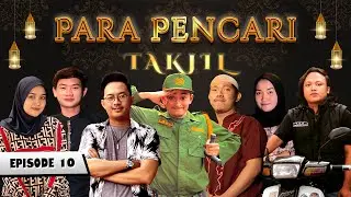 PARA PENCARI TAKJIL - AKHIR DARI KAMPUNG TOMAT #episode10