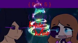 Hide | Oc Map | Part 5 and 6 | Animation