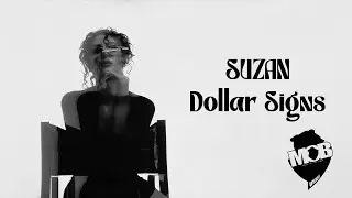 Suzan - Dollar Signs (Official Music Video) [Clip Version]