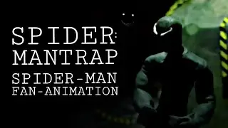 Spider: Mantrap [Spider-Man Fan Animation]