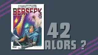 Berserk 42... Alors ?  - La 5e de Couv' – #5DC – Saison 9 épisode 41