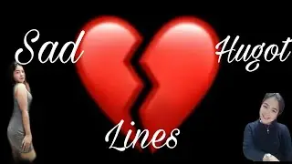 Sad Hugot Lines | sweetsmile Tv
