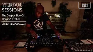 Deep House | Soulful House | YORSOL Sessions | Marcus McGowan | 8 -9-23
