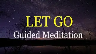 Guided Meditation to LET GO of Anxiety, Stress, Worries & Becoming Present (432Hz) by Pawan Nair