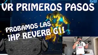 Unreal Engine 4: VR Primeros Pasos + Probamos las HP Reverb G1! Realidad virtual