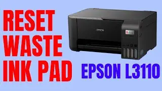 How to reset EPSON L3110 | Reset waste ink pad | Link download tool Reset free