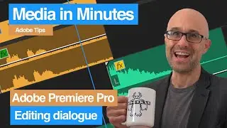 Editing Dialogue in Adobe Premiere Pro