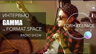 FORMAT.SPACE - GAMMA intewrview