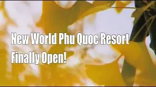 New World Phu Quoc Resort-  越南富国岛|| 新世界度假村