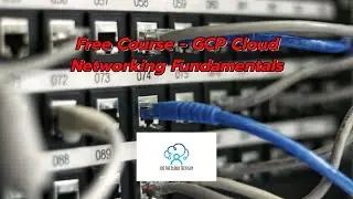 FREE COURSE - GCP Cloud Networking Fundamentals