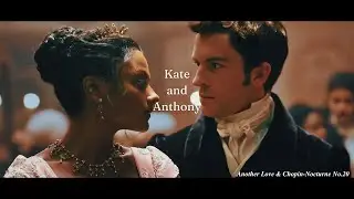 Kate and Anthony  Another Love & Chopin-Nocturne No.20