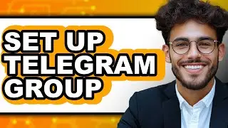 How to Set Up Telegram Group (Full Guide)