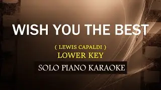 WISH YOU THE BEST ( LOWER KEY ) ( LEWIS CAPALDI ) (COVER_CY)