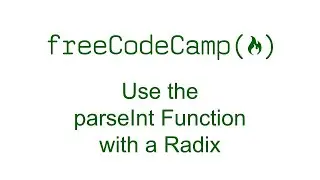 Use the parseInt Function with a Radix