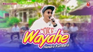 WAYAHE - HENDRA KUMBARA (Official Live Music) 
