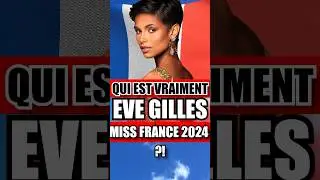 😱WHO IS REALLY EVE GILLES MISS FRANCE 2024?!😱 