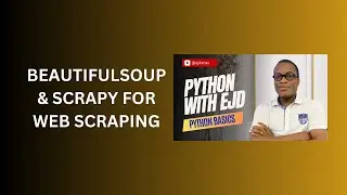 41. BeautifulSoup & Scrapy for Web Scraping