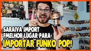 MELHOR LUGAR PARA IMPORTAR FUNKO POP RAROS E REGULARES | SARAIVA IMPORT