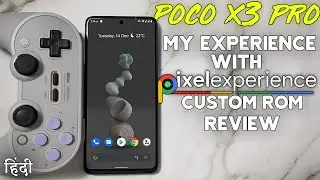 Poco X3 Pro Pixel Experience review | My Experience after 2 Days | Antutu  Score