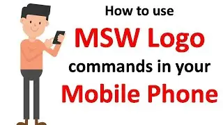 How to use MSW Logo commands in your mobile phone, মোবাইলে কিভাবে এম এস লোগো কমান্ড গুলি ব্যবহার করব