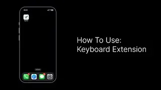 How To Use - 3. Keyboard Extension