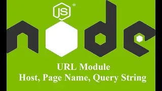 NodeJS | Use URL Module | Get value from query string | Host Name | Page Name | (Urdu/Hindi) Part 4